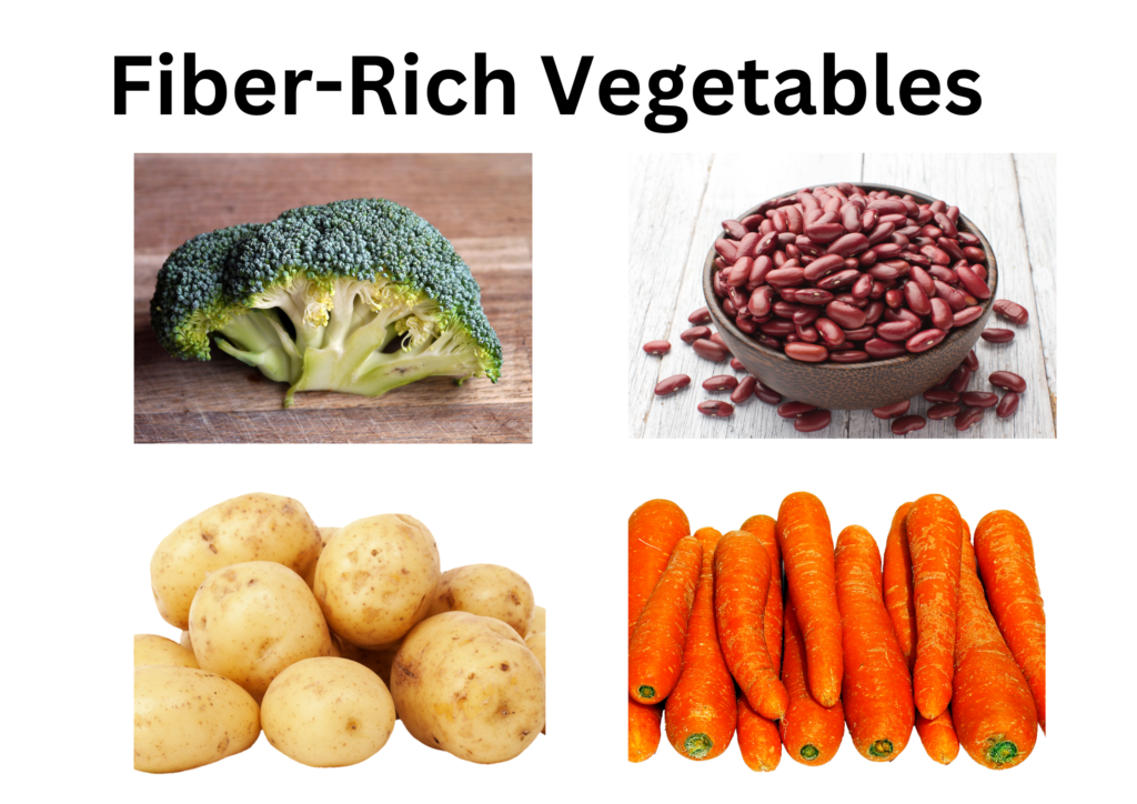 Fiber-rich Vegetables sucha s broccoli, beans, potatoes and carrots