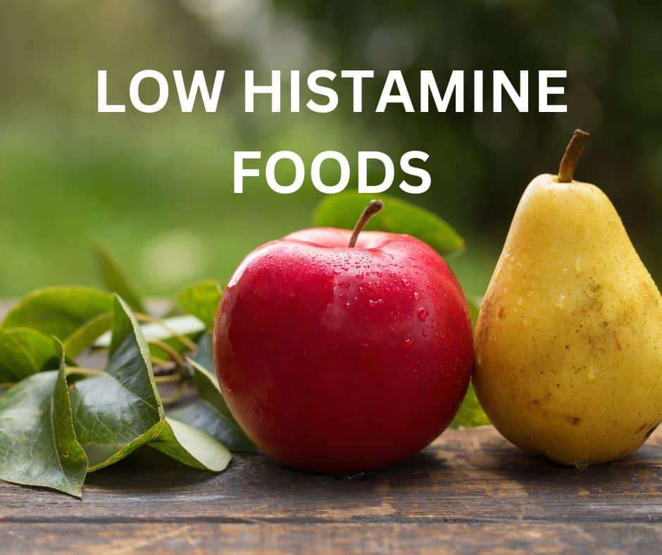 LOW HISTAMINE FOODS